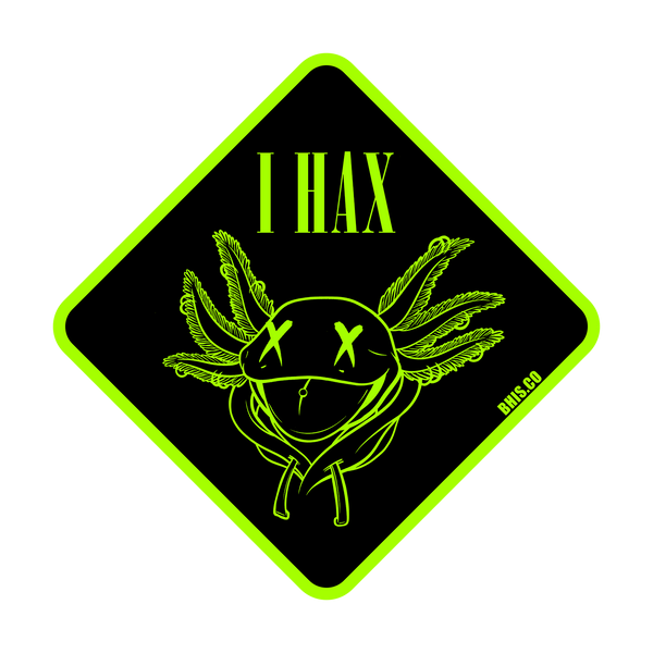 BHIS Sticker - I HAX Neon - Glow-In-The-Dark