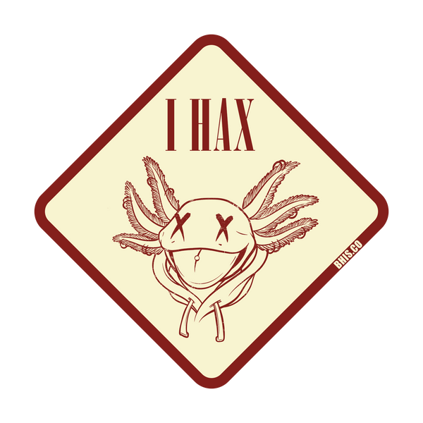 BHIS Sticker - I HAX Utero