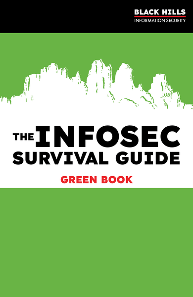 The Infosec Survival Guide: GREEN BOOK