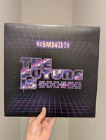 ALBUM: The Future Is ****** Soundtrack by NOBANDWIDTH