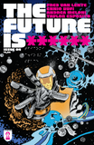 The Future Is ****** #4 of 60 - $4.04