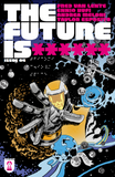 The Future Is ****** #04 of 60 (DIGITAL COMIC)